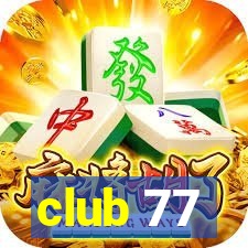 club 77